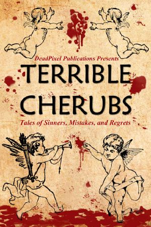 [Cherubs 01] • Terrible Cherubs · Tales of Sinners, Mistakes, and Regrets